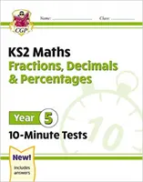 Noi teste de 10 minute la matematică KS2: Fracții, zecimale și procente - Anul 5 - New KS2 Maths 10-Minute Tests: Fractions, Decimals & Percentages - Year 5