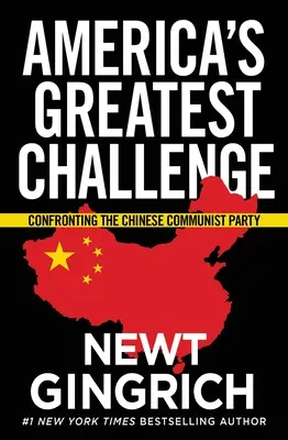 Cea mai mare provocare a Americii: Confruntarea cu Partidul Comunist Chinez - America's Greatest Challenge: Confronting the Chinese Communist Party