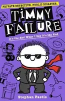 Eșecul Timmy: Este sfârșitul când spun eu că este sfârșitul - Timmy Failure: It's the End When I Say It's the End