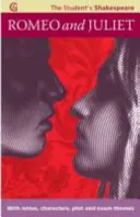 Romeo și Julieta - The Student's Shakespeare - Cu note, personaje, intrigă și teme de examen - Romeo and Juliet - The Student's Shakespeare - With Notes, Characters, Plot and Exam Themes