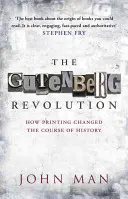 Revoluția Gutenberg: Povestea unui geniu și a unei invenții care a schimbat lumea - The Gutenberg Revolution: The Story of a Genius and an Invention That Changed the World