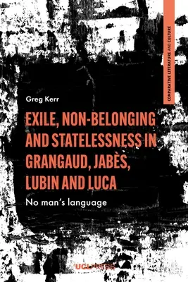 Exil, neapartenență și apatridie în Grangaud, Jabs, Lubin și Luca - Exile, Non-Belonging and Statelessness in Grangaud, Jabs, Lubin and Luca