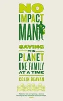 No Impact Man - Salvarea planetei, o familie pe rând - No Impact Man - Saving the planet one family at a time