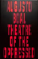 Teatrul celor oprimați (Theatre of the Oppressed) - Theatre of the Oppressed