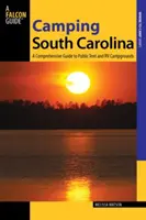 Camping Carolina de Sud: Un ghid cuprinzător pentru corturi publice și campinguri RV - Camping South Carolina: A Comprehensive Guide to Public Tent and RV Campgrounds