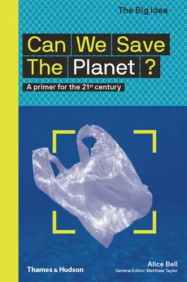 Putem salva planeta? A Primer for the 21st Century - Can We Save the Planet?: A Primer for the 21st Century