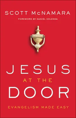 Isus la ușă: Evanghelizarea făcută ușor - Jesus at the Door: Evangelism Made Easy