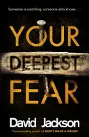 Your Deepest Fear - Cel mai întunecat thriller pe care îl vei citi anul acesta - Your Deepest Fear - The darkest thriller you'll read this year