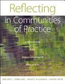 Reflectând în comunitățile de practică: O carte de lucru pentru educatorii din copilăria timpurie - Reflecting in Communities of Practice: A Workbook for Early Childhood Educators