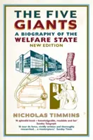 Cinci giganți - O biografie a statului asistențial - Five Giants - A Biography of the Welfare State