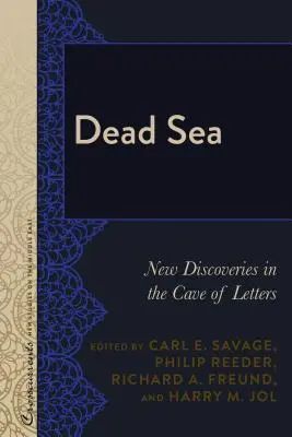 Marea Moartă; Noi descoperiri în Peștera Scrisorilor - Dead Sea; New Discoveries in the Cave of Letters