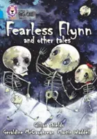 Flynn neînfricatul și alte povești - Fearless Flynn and Other Tales