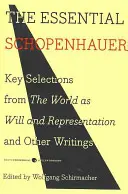 The Essential Schopenhauer: Selecții cheie din Lumea ca voință și reprezentare și alte scrieri - The Essential Schopenhauer: Key Selections from the World as Will and Representation and Other Writings