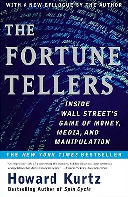 The Fortune Tellers: Inside Wall Street's Game of Money, Media, and Manipulation