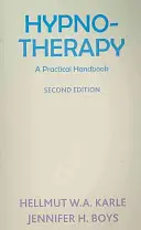 Hipnoterapie: Un manual practic - Hypnotherapy: A Practical Handbook