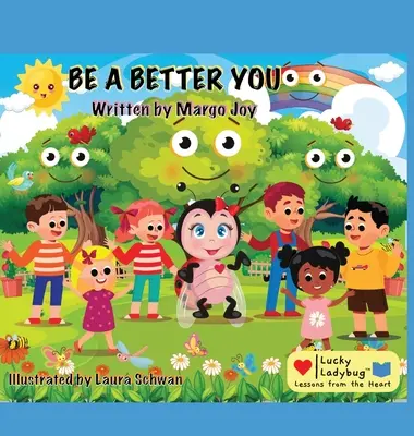 Fii un tu mai bun: Buburuza norocoasă - Be A Better You: Lucky Ladybug