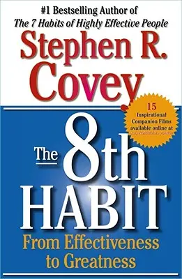 Cel de-al 8-lea obicei: De la eficacitate la măreție - The 8th Habit: From Effectiveness to Greatness
