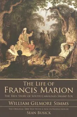 Viața lui Francis Marion - The Life of Francis Marion
