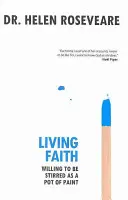 Credință vie: Dispus să fie agitat ca un vas de vopsea - Living Faith: Willing to Be Stirred as a Pot of Paint