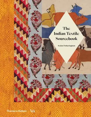 Cartea de referință a textilelor indiene - The Indian Textile Sourcebook