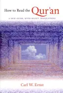 Cum să citești Coranul - Un nou ghid, cu traduceri selecționate - How to Read the Qur'an - A New Guide, with Select Translations