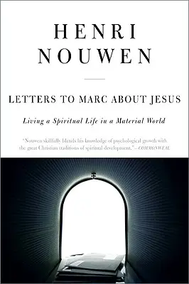 Scrisori către Marc despre Isus: Trăind o viață spirituală într-o lume materială - Letters to Marc about Jesus: Living a Spiritual Life in a Material World