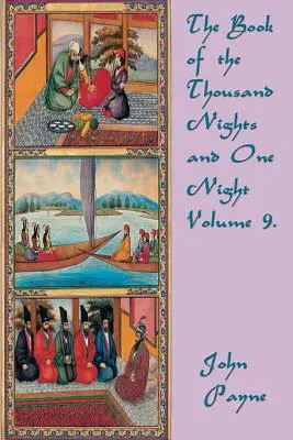 Cartea celor o mie de nopți și o noapte Volumul 9. - The Book of the Thousand Nights and One Night Volume 9.