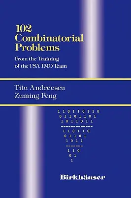 102 Probleme combinatorii: De la antrenamentul echipei SUA Imo - 102 Combinatorial Problems: From the Training of the USA Imo Team