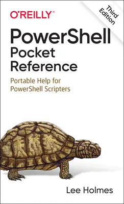Powershell Pocket Reference: Ajutor portabil pentru scriptori Powershell - Powershell Pocket Reference: Portable Help for Powershell Scripters