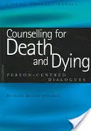 Consilierea pentru moarte și moarte: Dialoguri centrate pe persoană - Counselling for Death and Dying: Person-Centred Dialogues