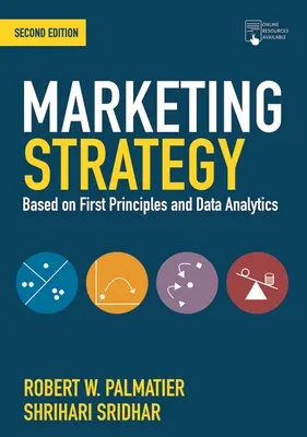 Strategia de marketing: Bazată pe primele principii și pe analiza datelor - Marketing Strategy: Based on First Principles and Data Analytics