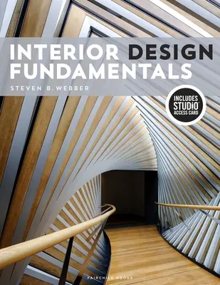 Interior Design Fundamentals: Bundle Book + Studio Access Card [Cu cod de acces] - Interior Design Fundamentals: Bundle Book + Studio Access Card [With Access Code]
