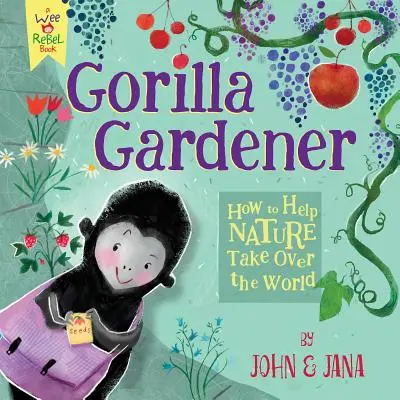 Gorilla Gardener: Cum să ajuți natura să cucerească lumea - Gorilla Gardener: How to Help Nature Take Over the World
