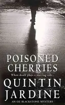 Poisoned Cherries (Oz Blackstone series, Book 6) - Crimă și intrigă într-un roman polițist palpitant - Poisoned Cherries (Oz Blackstone series, Book 6) - Murder and intrigue in a thrilling crime novel