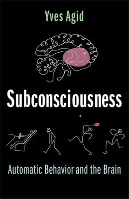 Subconștientul: Comportamentul automat și creierul - Subconsciousness: Automatic Behavior and the Brain