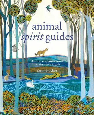 Ghizi ai animalelor spirituale: Descoperă-ți animalul putere și calea șamanică - Spirit Animal Guides: Discover Your Power Animal and the Shamanic Path