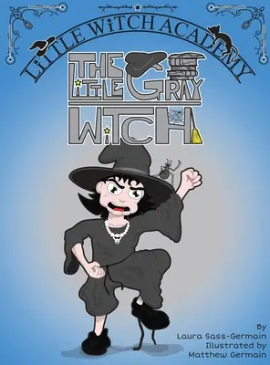 Mica vrăjitoare gri - The Little Gray Witch