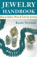 Manual de bijuterii - Cum să alegeți, să purtați și să îngrijiți bijuteriile - Jewelry Handbook - How to Select, Wear & Care for Jewelry