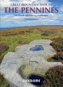 Great Mountain Days in the Pennines - 50 de trasee clasice de drumeții montane - Great Mountain Days in the Pennines - 50 classic hillwalking routes