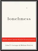 Singurătatea: Natura umană și nevoia de legături sociale - Loneliness: Human Nature and the Need for Social Connection