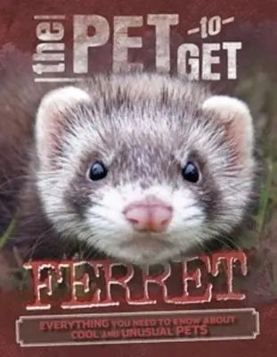 Animalul de companie de luat: Dihorul - The Pet to Get: Ferret