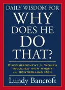 Înțelepciune zilnică pentru Why Does He Do That? Încurajare pentru femeile implicate cu bărbați furioși și dominatori - Daily Wisdom for Why Does He Do That?: Encouragement for Women Involved with Angry and Controlling Men