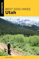 Cele mai bune drumeții pentru câini în Utah - Best Dog Hikes Utah
