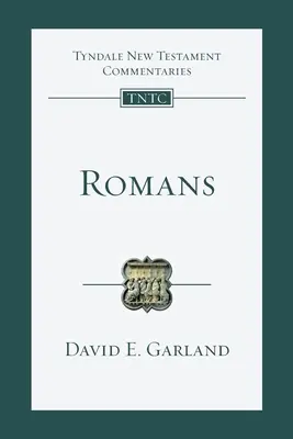 Romani - O introducere și un comentariu (Garland David (Autor)) - Romans - An Introduction and Commentary (Garland David (Author))