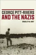 George Pitt-Rivers și naziștii - George Pitt-Rivers and the Nazis