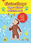 Curious George Super Sticker Activity Book (Cgtv) [Cu 500 de autocolante] - Curious George Super Sticker Activity Book (Cgtv) [With 500 Stickers]