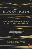 Inelul adevărului - Înțelepciunea din Inelul Nibelungului de Wagner - Ring of Truth - The Wisdom of Wagner's Ring of the Nibelung
