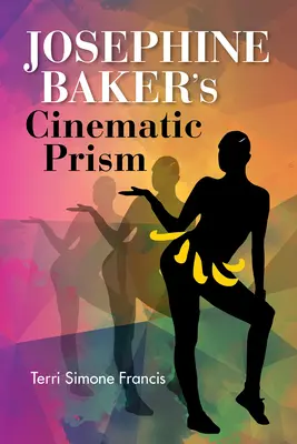 Prisma cinematografică a lui Josephine Baker - Josephine Baker's Cinematic Prism