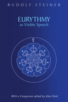 Euritmia ca discurs vizibil: (cw 279) - Eurythmy as Visible Speech: (cw 279)