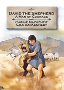 Păstorul David: Un om curajos - David the Shepherd: A Man of Courage